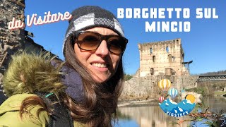 Uno dei Borghi più belli d&#39;Italia: Borghetto sul Mincio- il borgo più romantico - walking tour