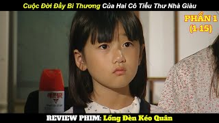 Cuộc Đời Đầy Bi Thương Của Hai Cô Tiểu Thư Nhà Giàu (Phần 1) | Review Phim Hay