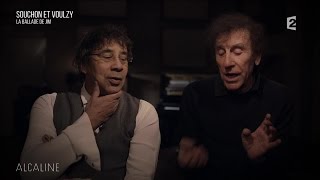 Alcaline, Alain Souchon et Laurent Voulzy - &quot;La Ballade de Jim&quot;