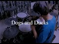 【叩いてみた】Dogs and Ducks . tricot