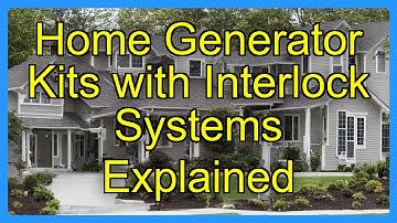 Home Generator Kits with Interlock Systems Explained