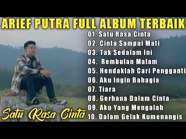 ARIEF FULL ALBUM TERBAIK PALING TERPOPULER 2024 TANPA IKLAN || SATU RASA CINTA || TAK SEDALAM INI class=