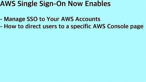 AWS Single Sign-On Now Enables (자막제공)