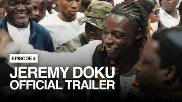 Jeremy Doku | Episode 4 | Back To Ghana After 17 Years | Official Trailer