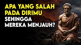 Ketika Semua Orang MENJAUHIMU, Apa yang SALAH pada Dirimu? Begini Menurut Stoik!