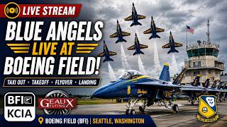 🔴 LIVE: Seafair Air Movement | Blue Angels from Inside Boeing Field | Taxi, Takeoffs & Flyovers