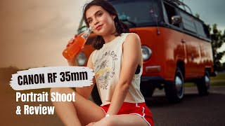 Canon RF 35mm F1.8 Portrait Shoot   Review (RAW FILES)