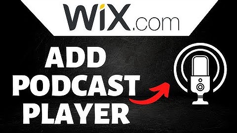 How To Add Podcast Player to Wix Website