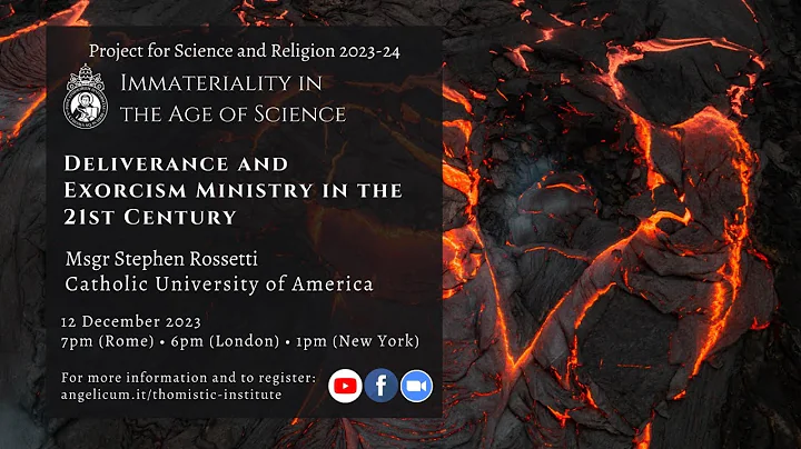 Deliverance and Exorcism Ministry in the 21st Century | Msgr Stephen Rossetti