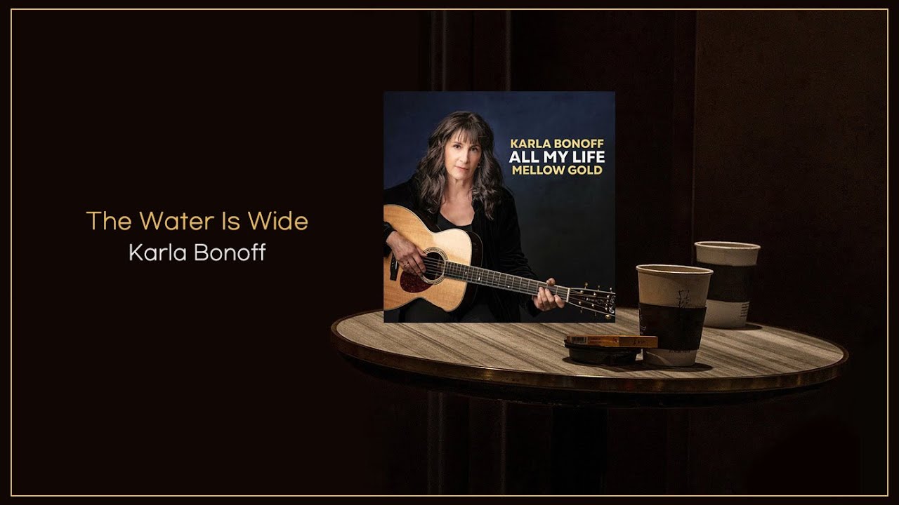 Karla Bonoff The Water is Wide / FLAC File YouTube