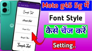 Motorola g45 5g me font style change kaise kare//how to font style change in moto g45 5g mobile me. screenshot 5