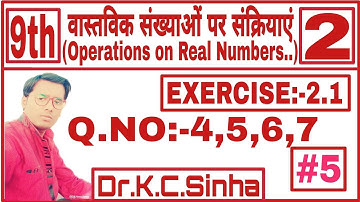 OPERATIONS ON REAL NUMBERS//Class 9th MATHS//SOLUTIONS//Dr. K.C.Sinha//PART-5//LATEST VIDEO 2020