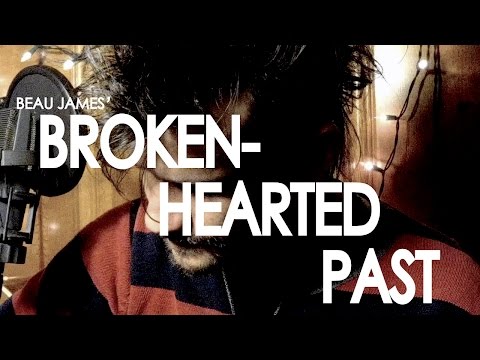 The Slow Drag - "Broken Hearted Past" (Beau James Cover)