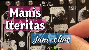 Manis Iteritas from Noise Engineering-sound demo with modulation controls and voice-over