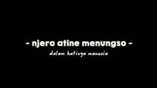 mentahan lirik lagu Nek njero atine menungso Kuwi bedo' 30 detik