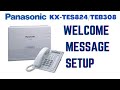 HOW TO RECORD DAY / NIGHT WELCOME GREETING  IN PANASONIC KTS TES 824 /TEB308/TA 308/616/624