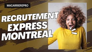 emploi canada montreal Recrutement express Montréal: Comment participer