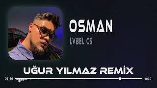 Lvbel C5 - Hani Çağırdığın Kızlar Nerdeler Osman ( Uğur Yılmaz Remix ) Sezen Aksu Resimi