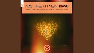 Like I Love You (The Hitmen's Sunshine Mix)