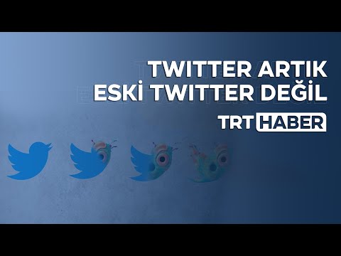 Twitter artık eski Twitter değil