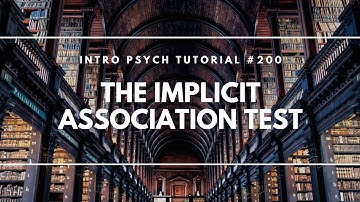 The Implicit Association Test - IAT (Intro Psych Tutorial #200)
