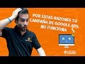 🤐🔴 Por ESTA razón tus campañas de Google no funciona.