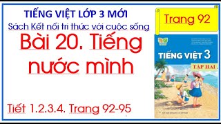 Bài 20 Tiếng nước mình Tiếng Việt 3 tập 2 trang 92 Kết nối tri thức