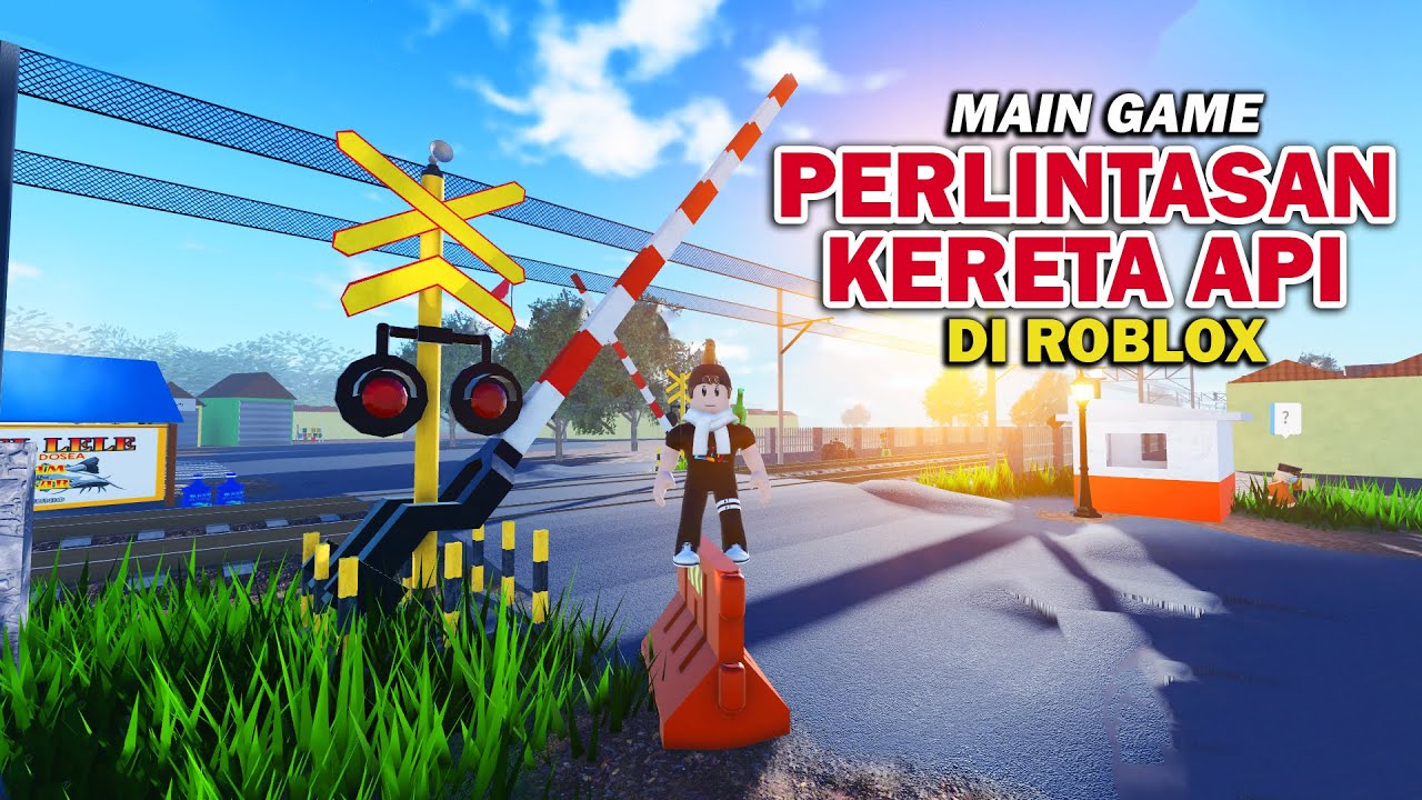 Main Game Perlintasan Kereta Api | ROBLOX KERETA INDONESIA
