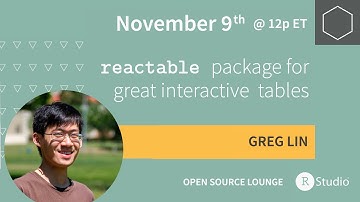 {reactable} tables with Greg Lin - Open Source Lounge