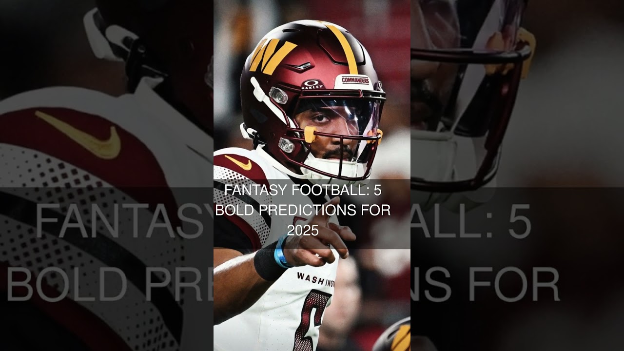 Fantasy Football: 5 bold predictions for 2025
