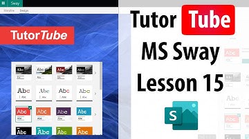 MS Sway Tutorial - Lesson 15 - Inserting and Working with Video