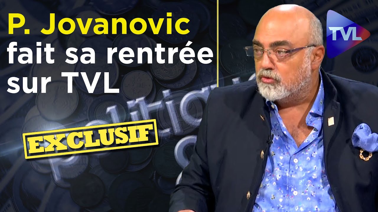 Pierre Jovanovic fait sa rentrée sur TVL - Politique & Eco n°269 - TVL