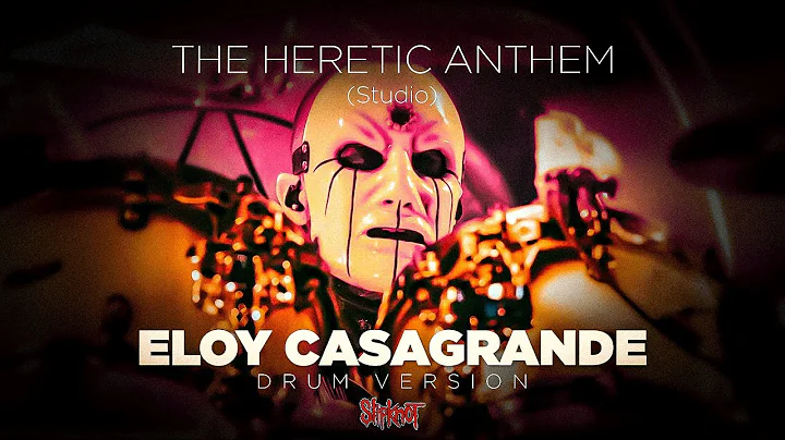THE HERETIC ANTHEM - SLIPKNOT | Eloy Casagrande Drum Version