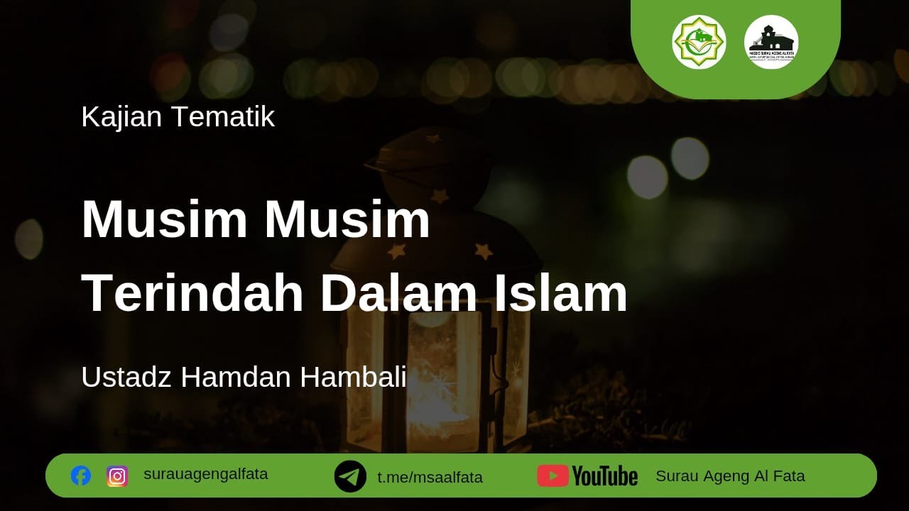 Musim - Musim Terindah Dalam Islam | Ustadz Hamdan Hambali | Senin, 16 Februari 2026
