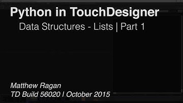 Python in TouchDesigner | Data Structures - Lists - Part 1 | TouchDesigner