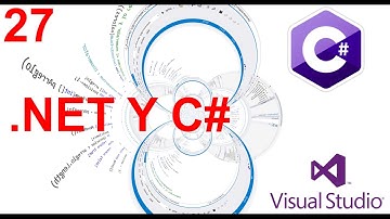 Tutorial C# nivel intermedio 27 --- .NET y C#