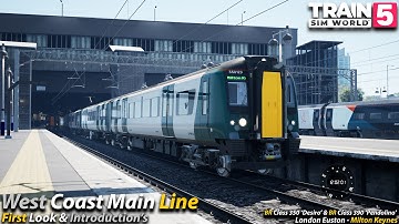 First Look West Coast Main Line: London Euston - Milton Keynes : Train Sim World 5 [4K 60FPS]