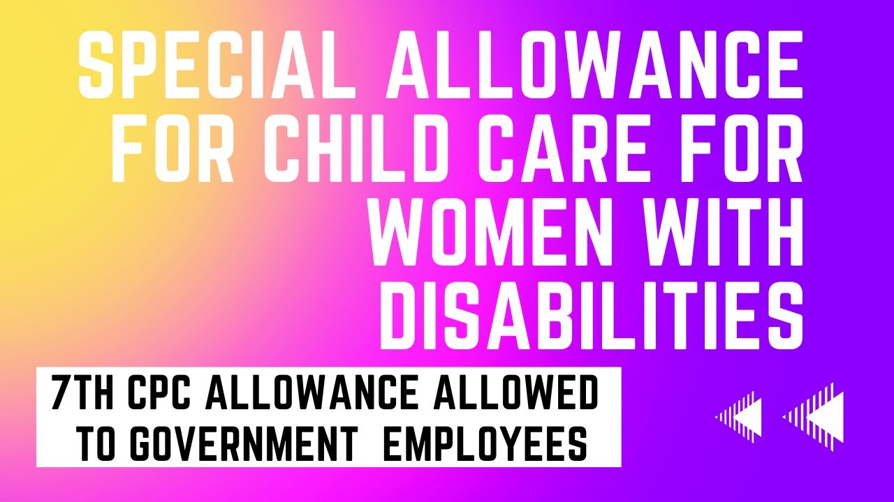 Special Allowance for childcare for women with disabilities YouTube