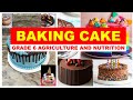 Baking cake  grade 6  agriculture and nutrition