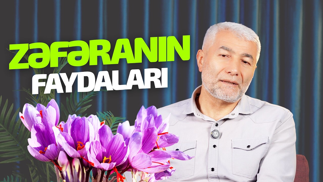 Qırmızı Qızılın Sirri: Zəfəran Hansı Xəstəliklərin Dərmanıdır? | Dr. Fizuli Hüseynov