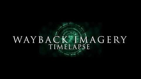 Satellite Imagery Time Lapse using ESRI Wayback Imagery App.