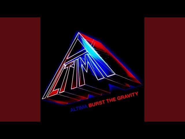 ALTIMA - Burst The Gravity