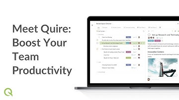 Meet Quire:  Boost Your Team Productivity