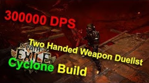 Path of Exile 300000  Duelist Cyclone Build (Incursion League Patch 3.3 Viable)