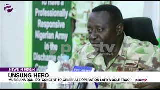 Ian Don Do Concert To Celebrate Operation Lafiya Dole Troop