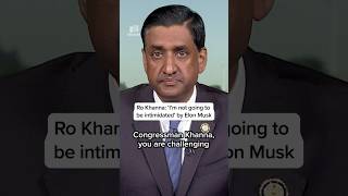Ro Khanna: ‘I’m not going to be intimidated’ by Elon Musk