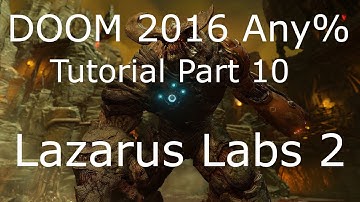 DOOM 2016 Any% Tutorial Part 10 - Lazarus Labs 2