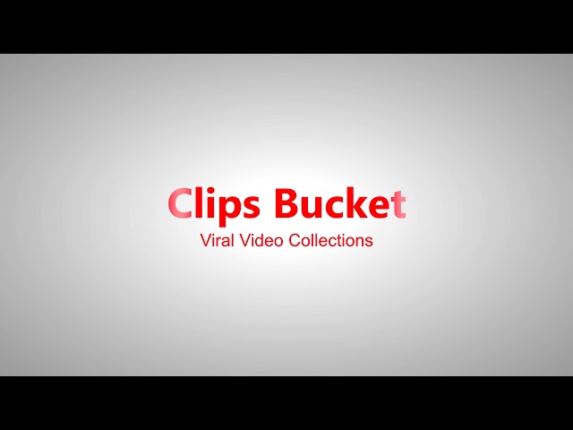 Clips Bucket Intro Video class=