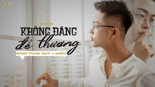 Không Đáng Để Thương (Andy Remix) - Đinh Tùng Huy | Nhạc Trẻ Remix EDM Tik Tok Gây Nghiện Hay Nhất