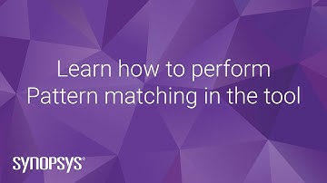 Learn how to perform Pattern matching in the tool | Synopsys